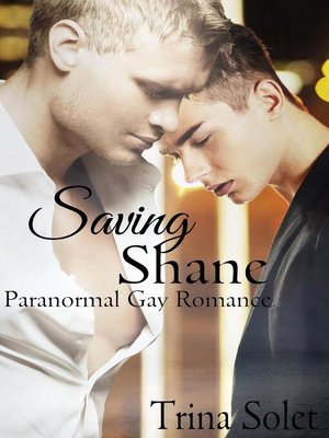 cover image of Saving Shane (Paranormal Gay Romance)